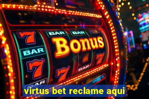 virtus bet reclame aqui